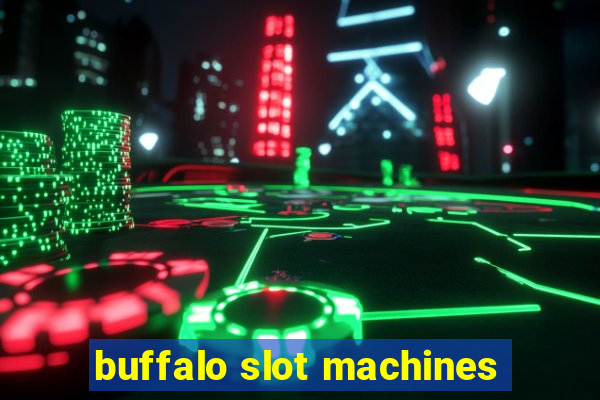 buffalo slot machines