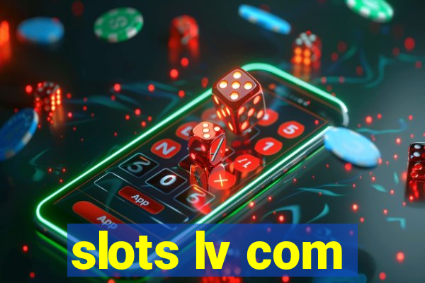 slots lv com