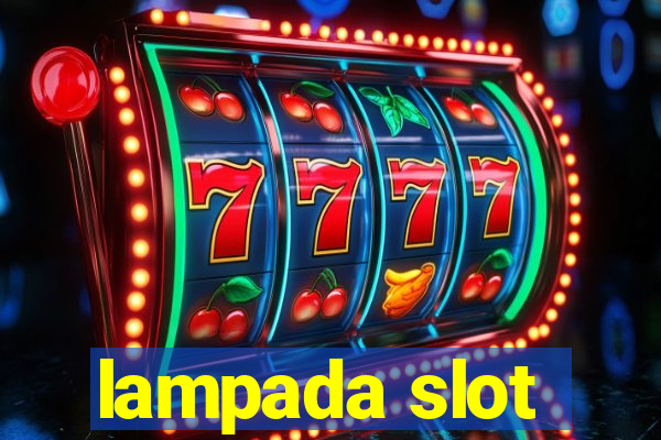 lampada slot