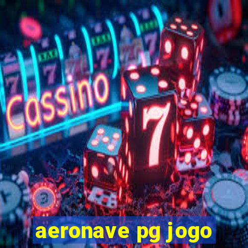 aeronave pg jogo