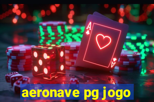 aeronave pg jogo