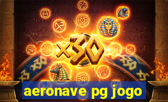 aeronave pg jogo