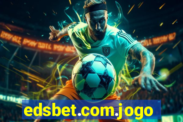 edsbet.com.jogos.app