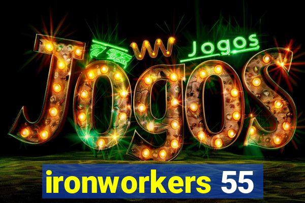 ironworkers 55