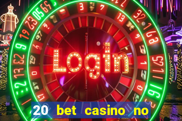 20 bet casino no deposit bonus