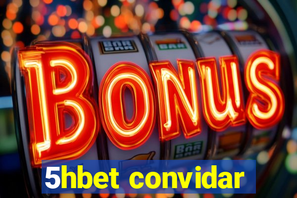 5hbet convidar