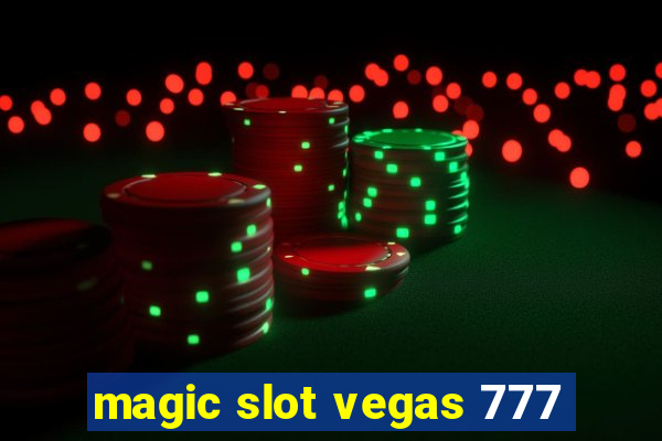 magic slot vegas 777