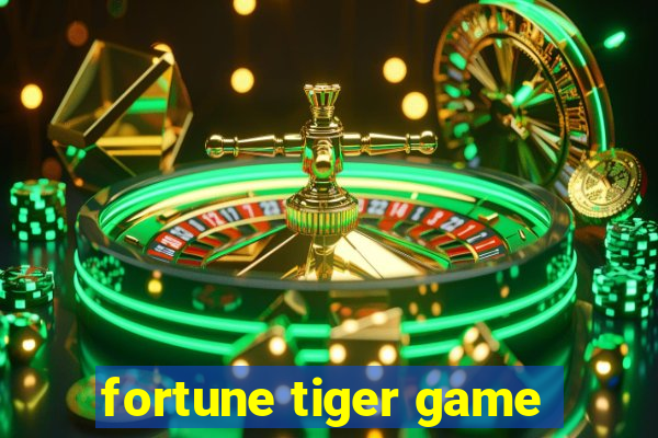 fortune tiger game