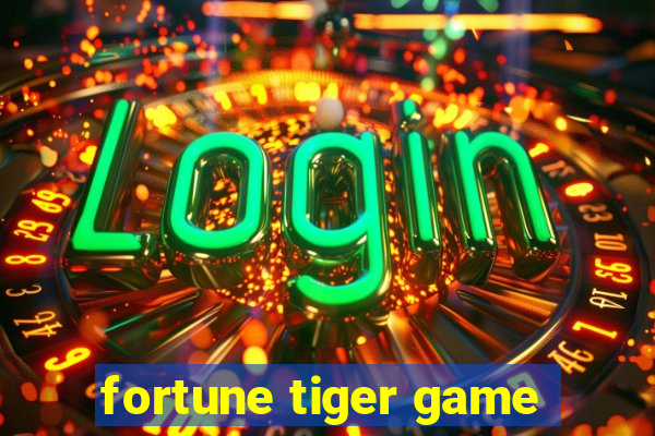 fortune tiger game