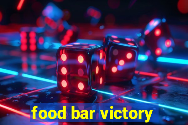 food bar victory