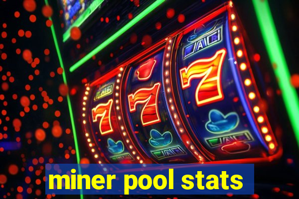 miner pool stats