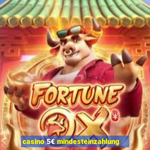 casino 5€ mindesteinzahlung