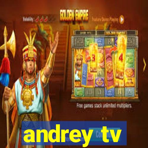 andrey tv