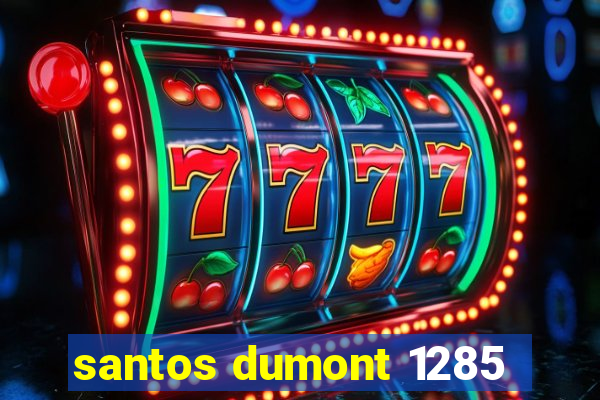 santos dumont 1285