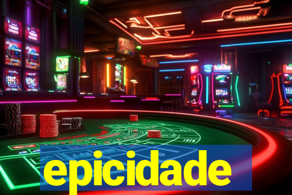 epicidade