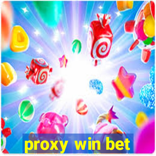 proxy win bet