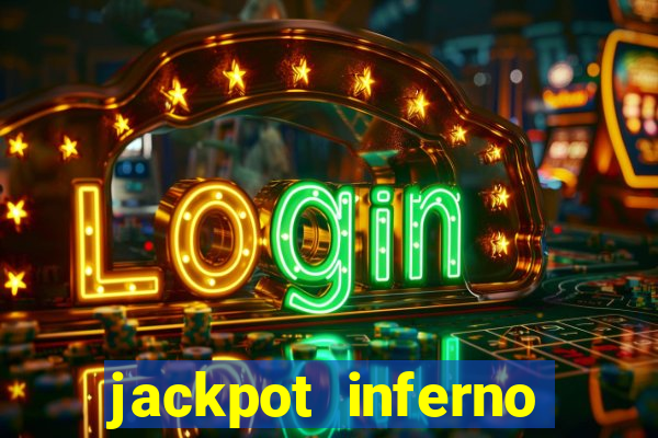 jackpot inferno slot review