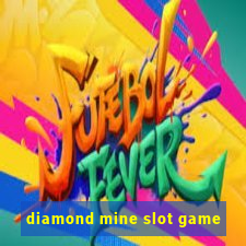 diamond mine slot game