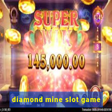 diamond mine slot game