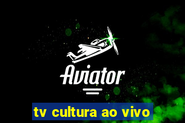 tv cultura ao vivo