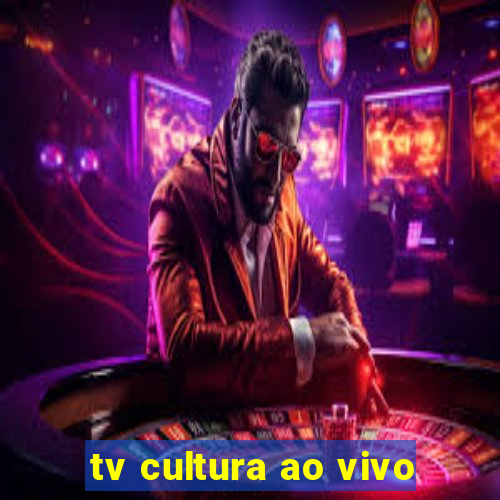 tv cultura ao vivo