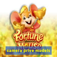 camera prive models