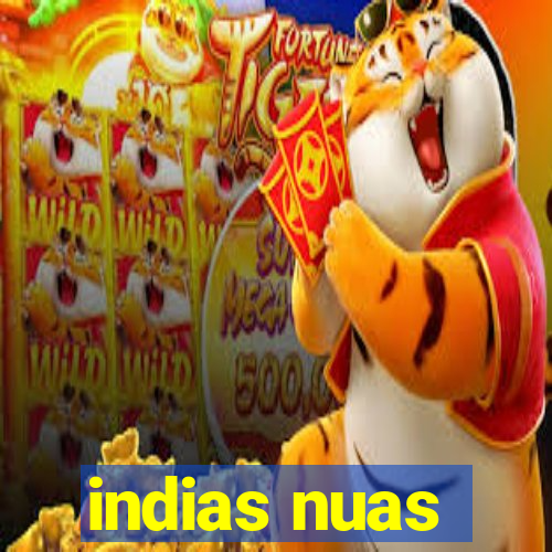 indias nuas