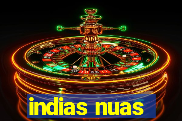 indias nuas