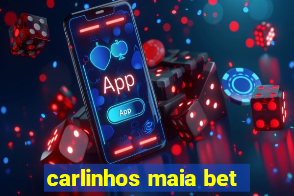 carlinhos maia bet