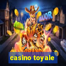 casino toyale