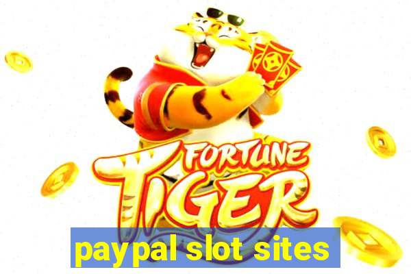 paypal slot sites