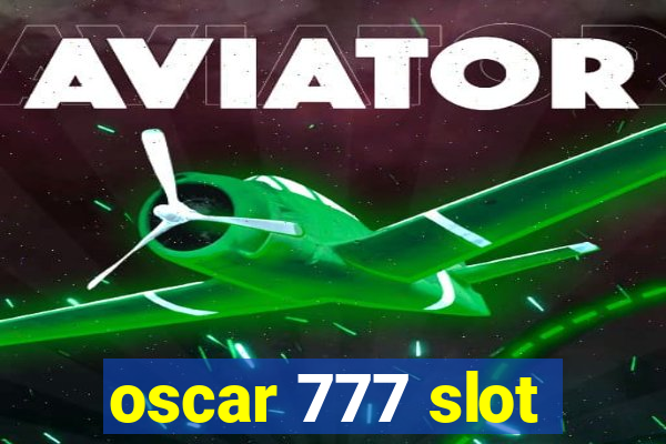 oscar 777 slot