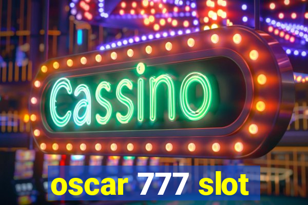 oscar 777 slot