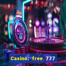 Casino: free 777 slots machine