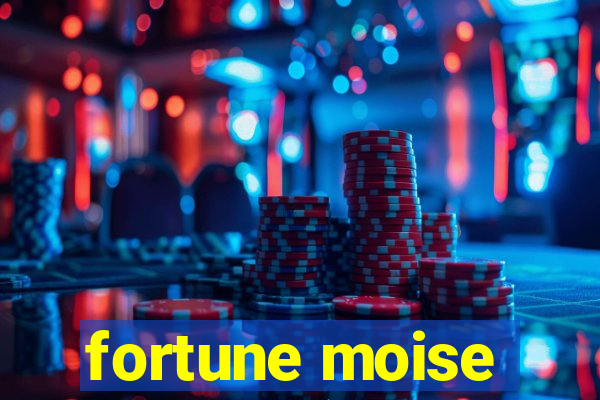 fortune moise