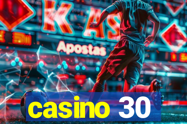 casino 30