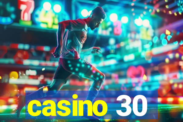 casino 30