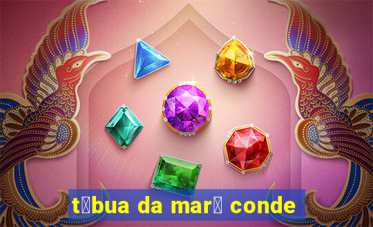 t谩bua da mar茅 conde