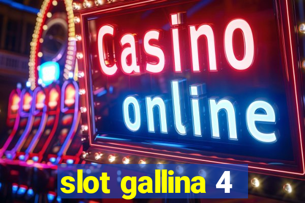 slot gallina 4