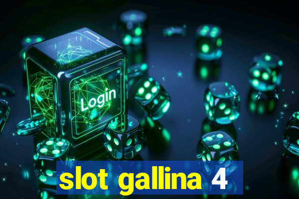 slot gallina 4