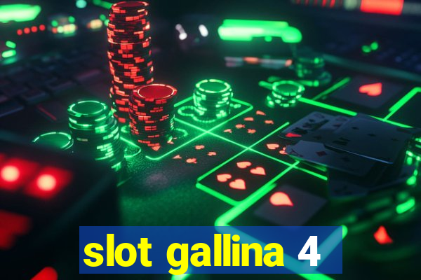 slot gallina 4