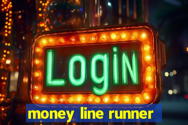 money line runner