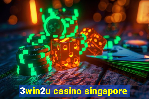 3win2u casino singapore