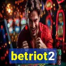 betriot2