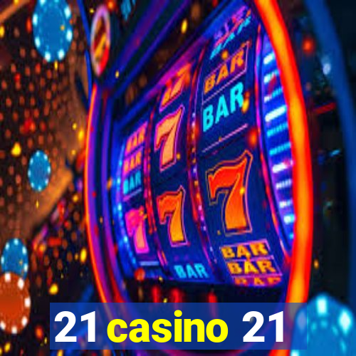 21 casino 21