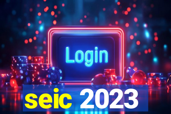 seic 2023