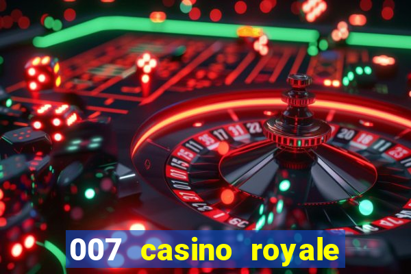 007 casino royale onde assistir