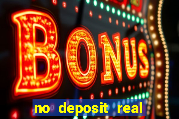 no deposit real money casino