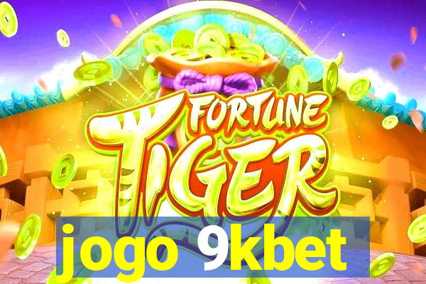 jogo 9kbet