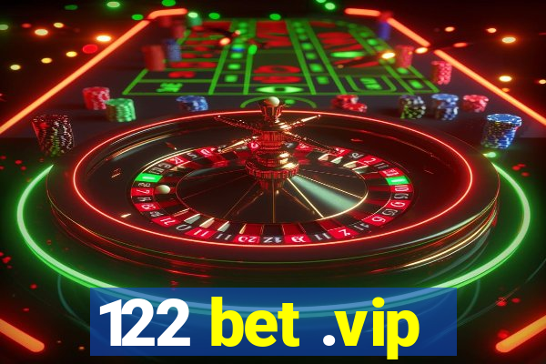 122 bet .vip